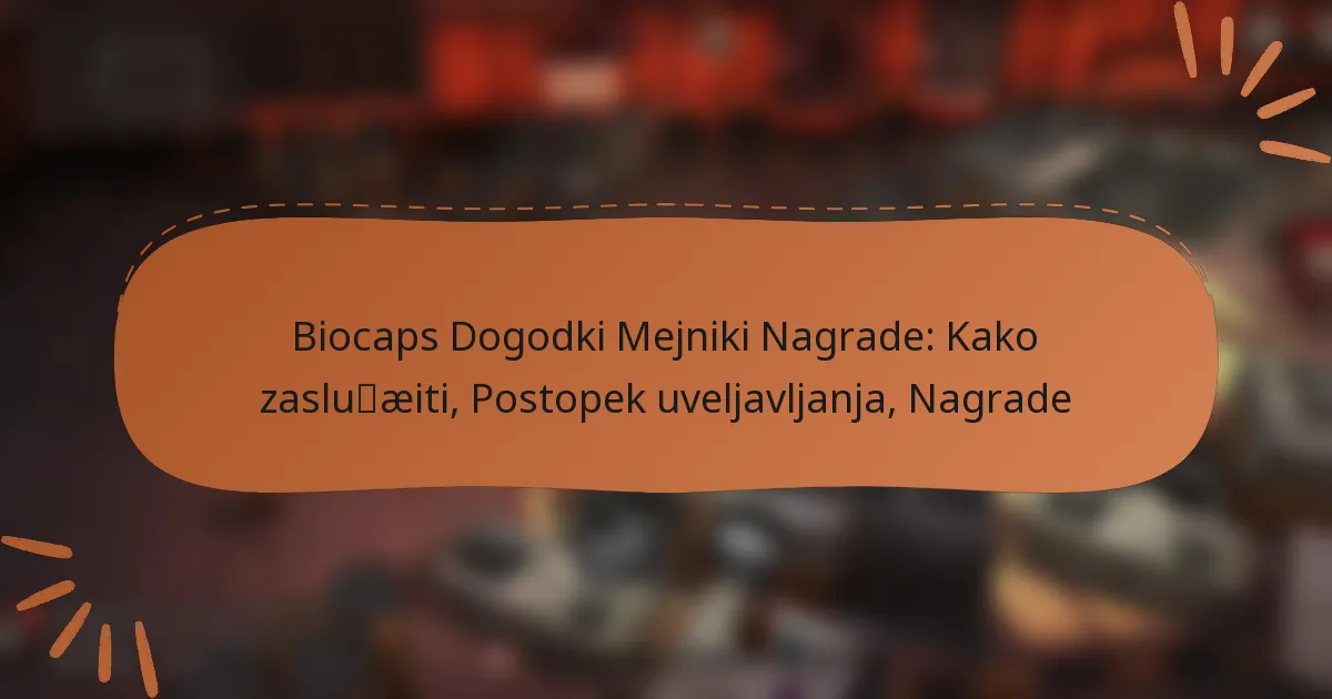 featured-image-biocaps-dogodki-mejniki-nagrade-kako-zasluaeiti-postopek-uveljavljanja-nagrade
