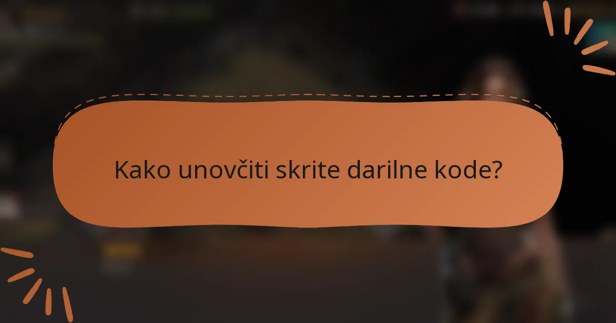 Kako unovčiti skrite darilne kode?