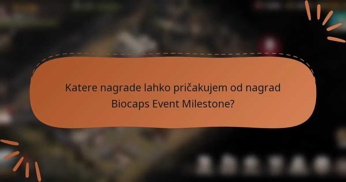 Katere nagrade lahko pričakujem od nagrad Biocaps Event Milestone?