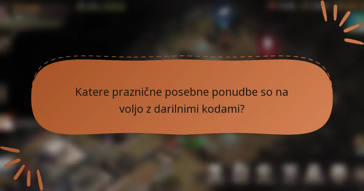 Katere praznične posebne ponudbe so na voljo z darilnimi kodami?